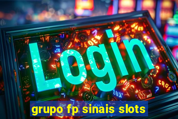 grupo fp sinais slots